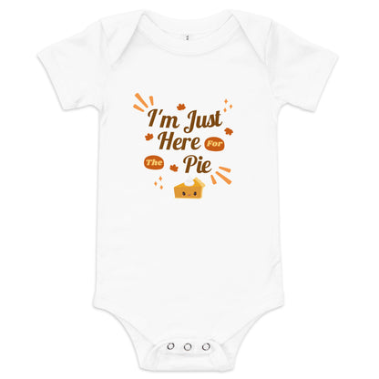 I'm Just Here for the Pie Baby Short Sleeve Bodysuit