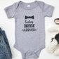 Baby bodysuit with the text Ladies I Have Arrived